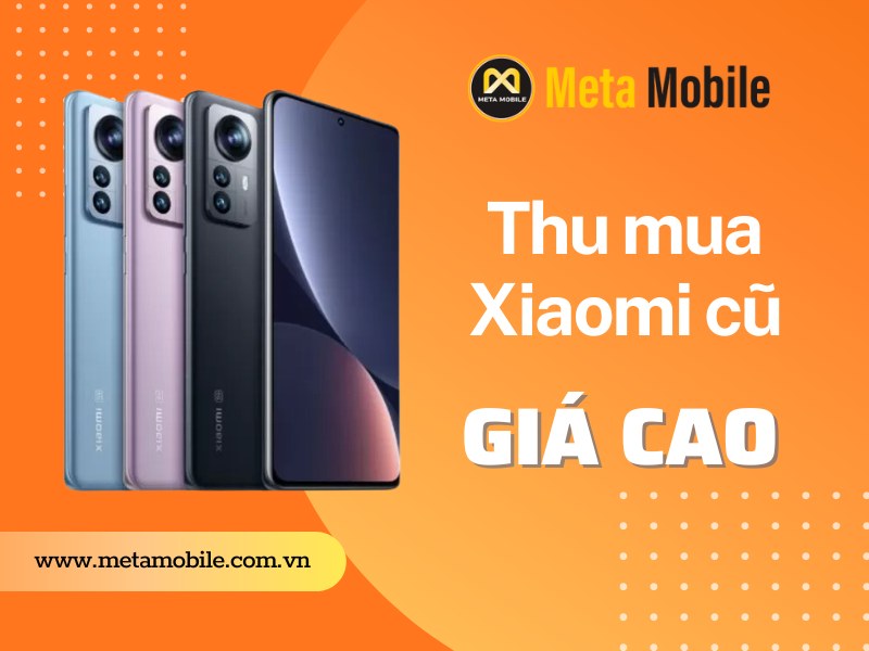 Thu mua Xiaomi cũ