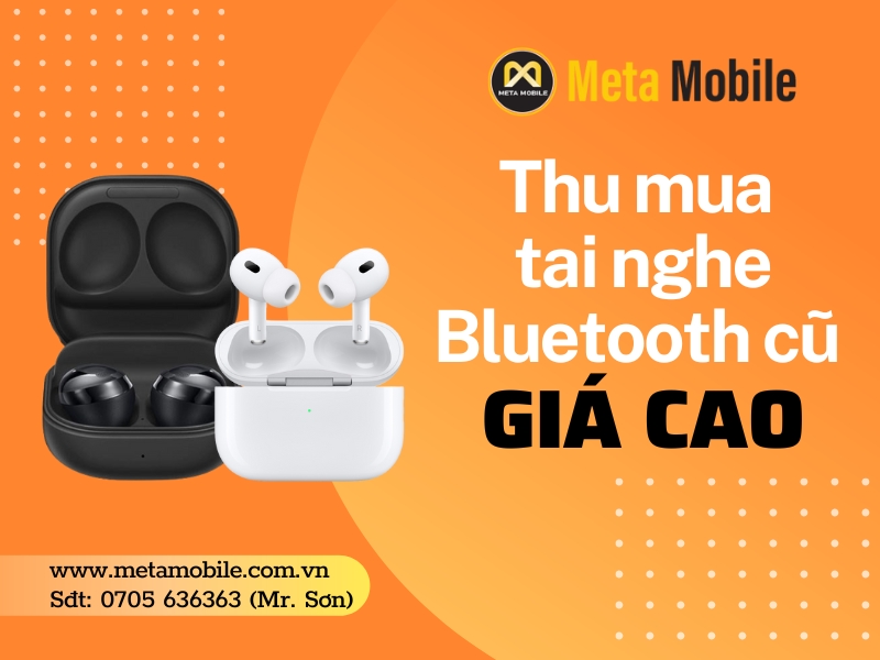 Thu mua tai nghe Bluetooth cũ