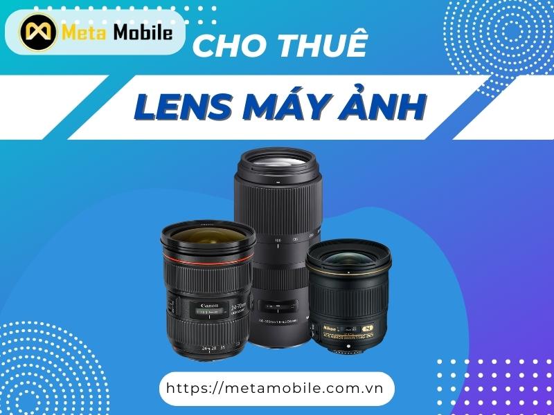 Cho thuê Lens máy ảnh