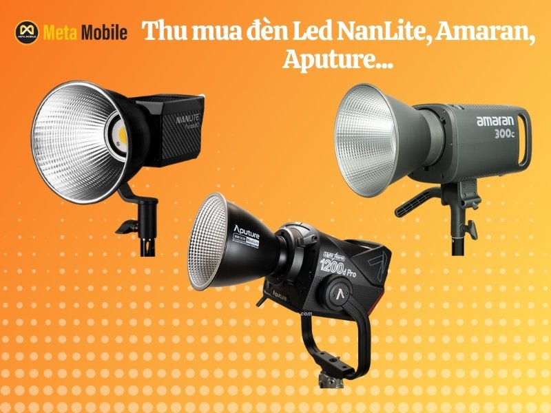 Thu mua đèn Led Nanlite, Amanra, Aputure...